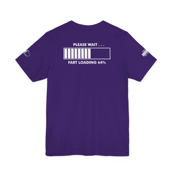 Please Wait Fart Loading Tee Shirt - Image 21
