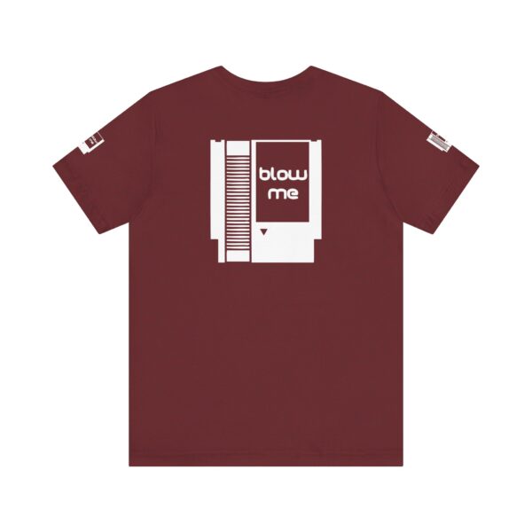 BLOW ME Gamers Tee Shirt - Image 22