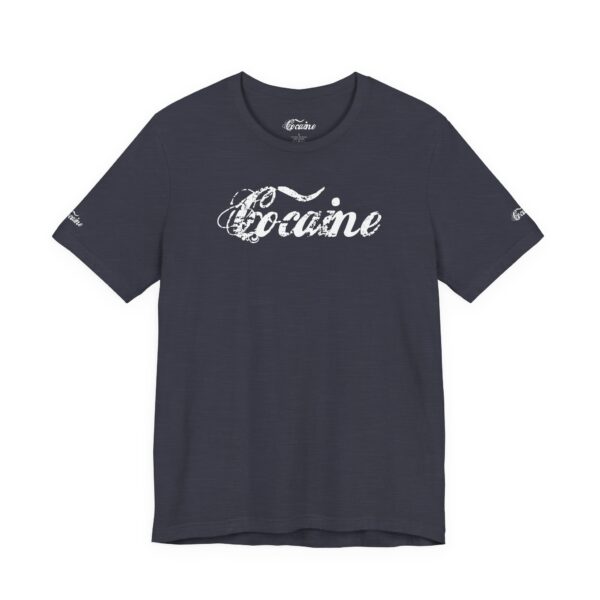 Best Cocaine Tee Shirt on the Interweb - Image 16
