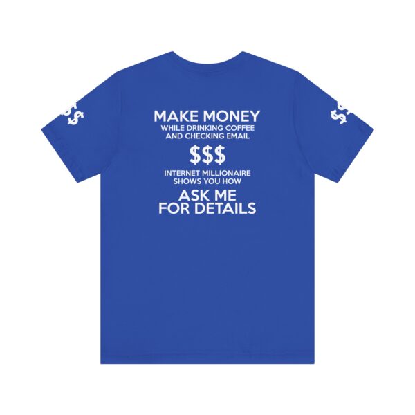 Make Money $$$ Tee Shirt - Image 3