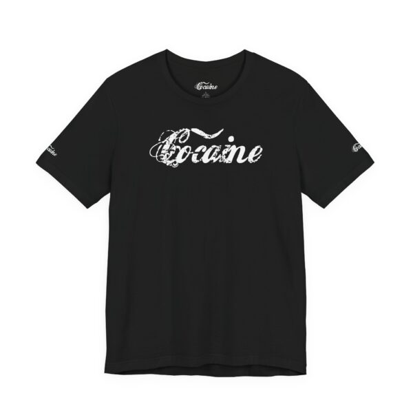 Best Cocaine Tee Shirt on the Interweb - Image 8