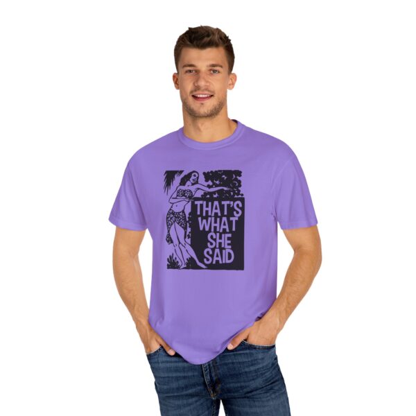 That's What She Said T-Shirt - Image 21