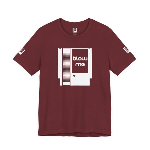 BLOW ME Gamers Tee Shirt - Image 23
