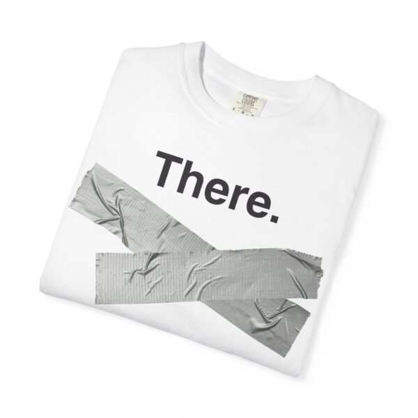 There. It's Fixed Duct Tape Tee Shirt - Image 8