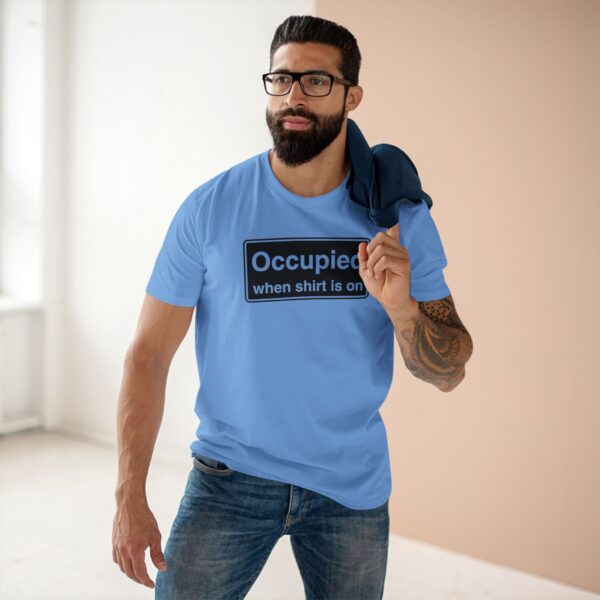 Occupied When shirt is on Tee - Image 15