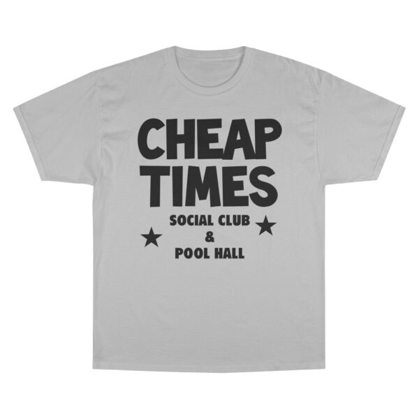 Cheap Times Social Club Tee Champion T-Shirt - Image 5