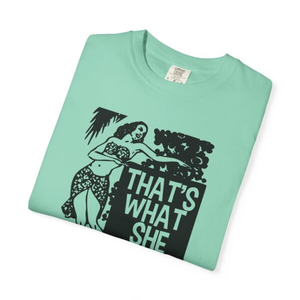 That's What She Said T-Shirt - Image 4