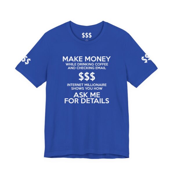 Make Money $$$ Tee Shirt - Image 4