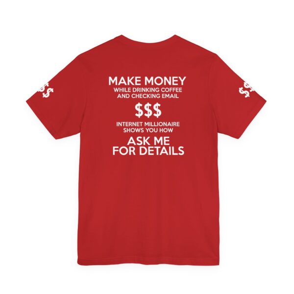 Make Money $$$ Tee Shirt - Image 17