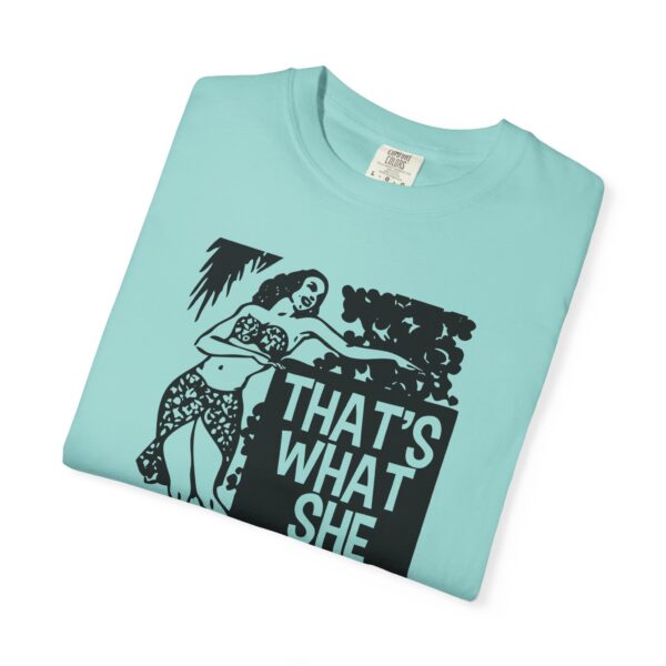 That's What She Said T-Shirt - Image 16