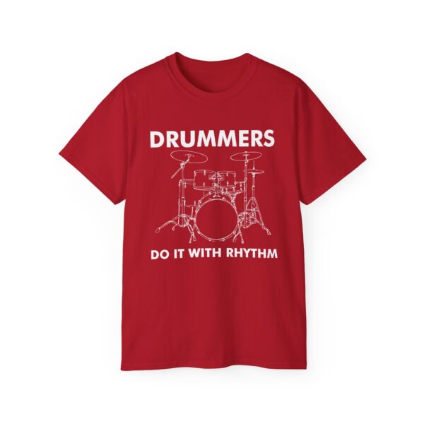 Drummers do it with rhythm Tee Shirt - Image 27