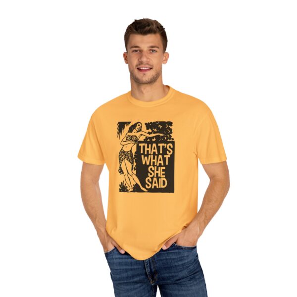 That's What She Said T-Shirt - Image 13