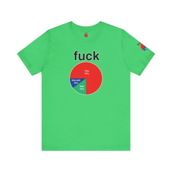 Fuck Pie Chart Tee Shirt - Image 18