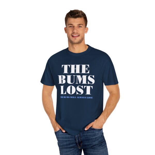 The Bums Lost Tee Shirt - Image 5