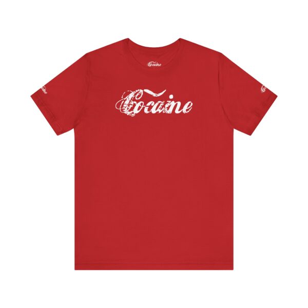 Best Cocaine Tee Shirt on the Interweb - Image 2
