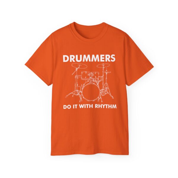 Drummers do it with rhythm Tee Shirt - Image 10