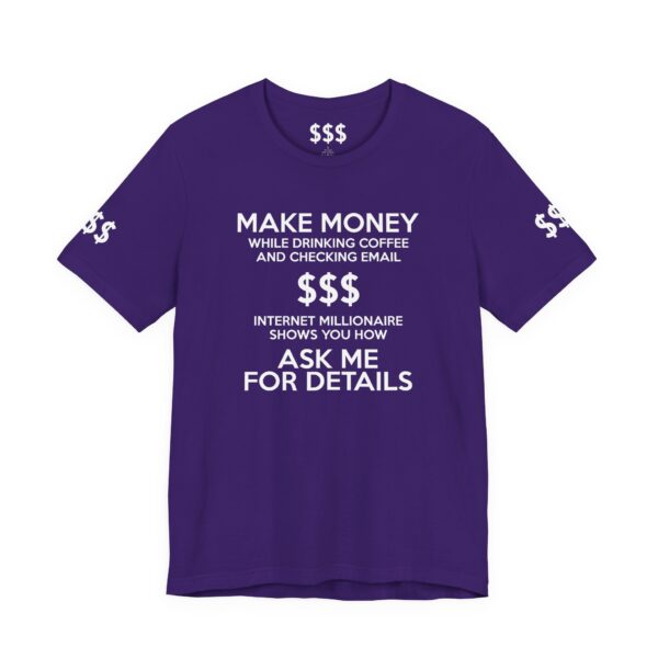 Make Money $$$ Tee Shirt - Image 12