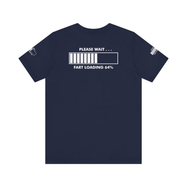 Please Wait Fart Loading Tee Shirt - Image 15