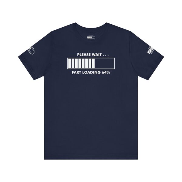 Please Wait Fart Loading Tee Shirt - Image 14