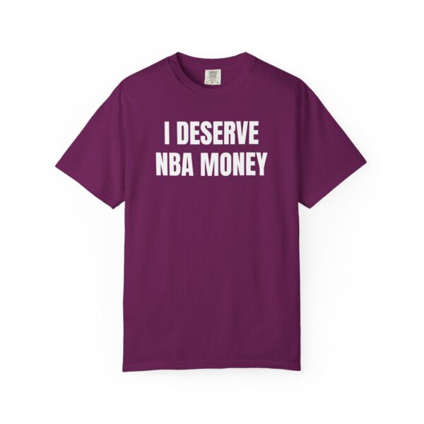 I Deserve NBA Money Tee Shirt - Image 2
