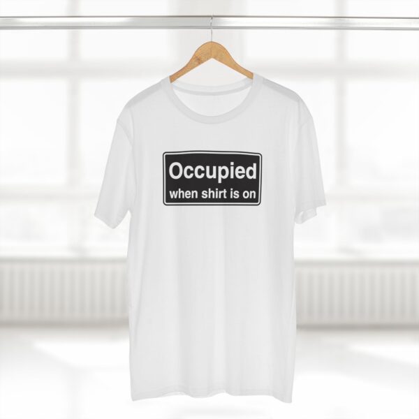 Occupied When shirt is on Tee - Image 4