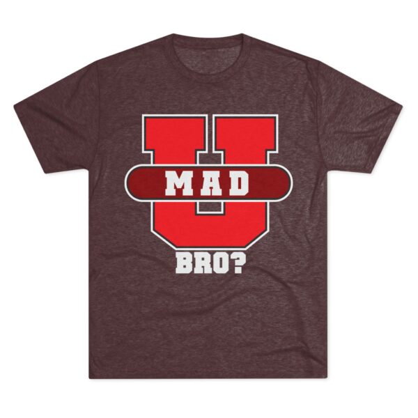 U MAD BRO? Tee Shirt - Image 2