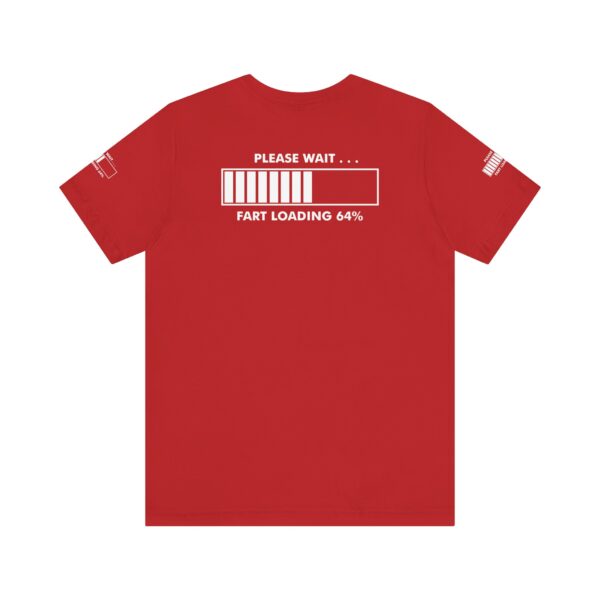Please Wait Fart Loading Tee Shirt - Image 23