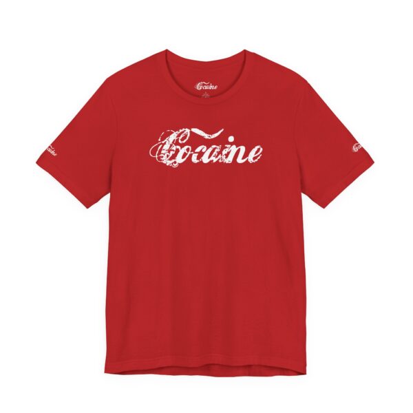 Best Cocaine Tee Shirt on the Interweb - Image 4