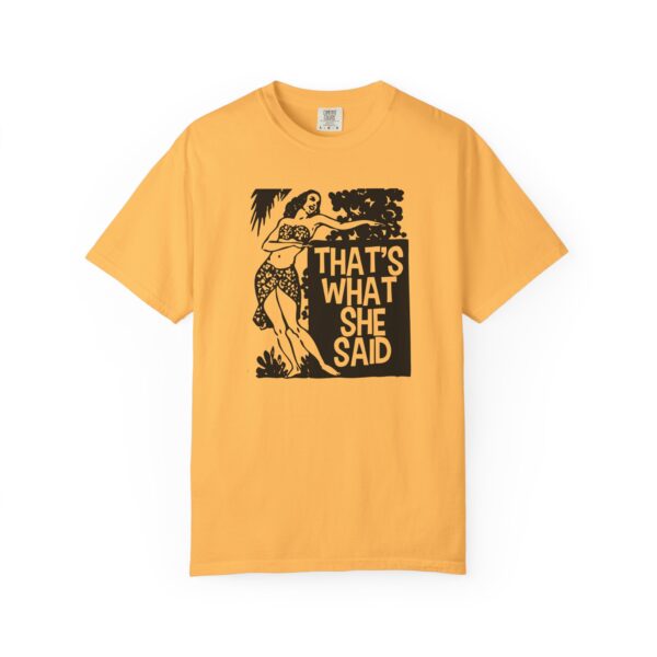 That's What She Said T-Shirt - Image 10