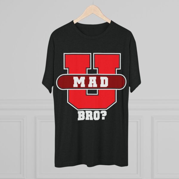 U MAD BRO? Tee Shirt - Image 12