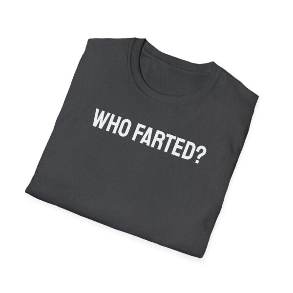 Who farted tee shirt - Image 18