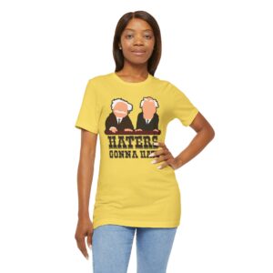 Haters Gonna Hate Tee Shirt