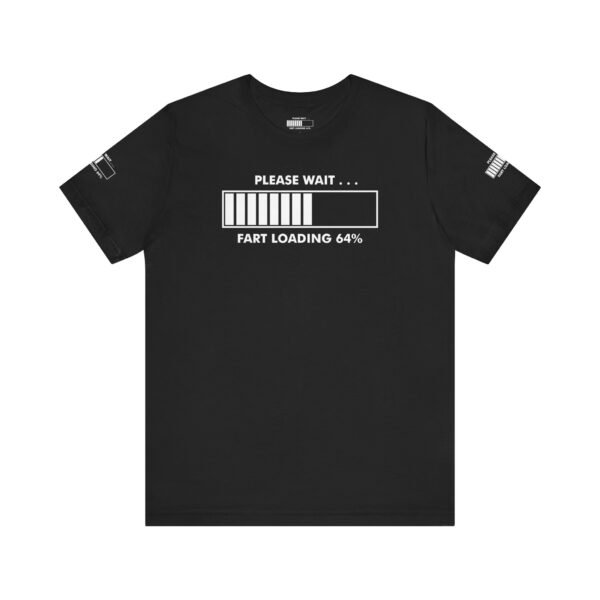 Please Wait Fart Loading Tee Shirt - Image 10