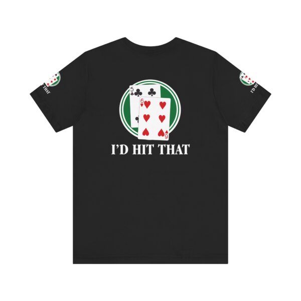 I'd Hit That Blackjack Players T-Shirt - Image 7