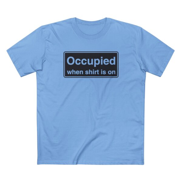 Occupied When shirt is on Tee - Image 13
