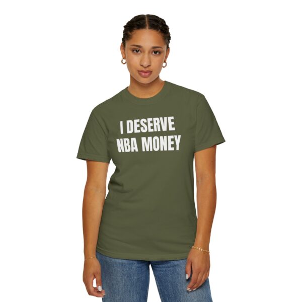 I Deserve NBA Money Tee Shirt - Image 14