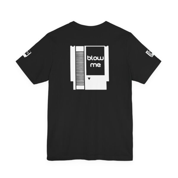 BLOW ME Gamers Tee Shirt - Image 8