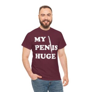 My Pen is Huge Tee Shirt