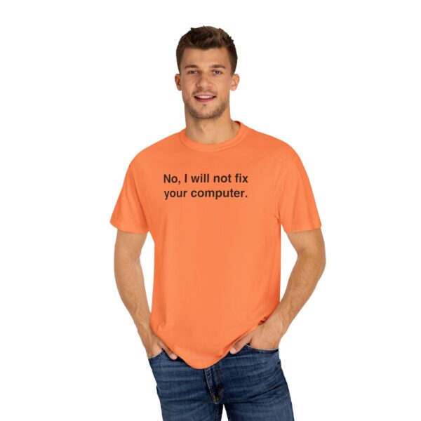 No, I Will Not Fix Your Computer Tee - Image 13