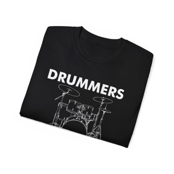 Drummers do it with rhythm Tee Shirt - Image 9