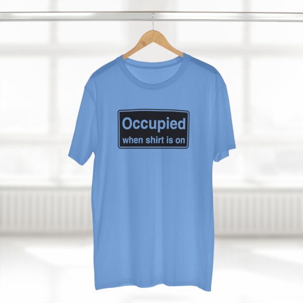 Occupied When shirt is on Tee - Image 16
