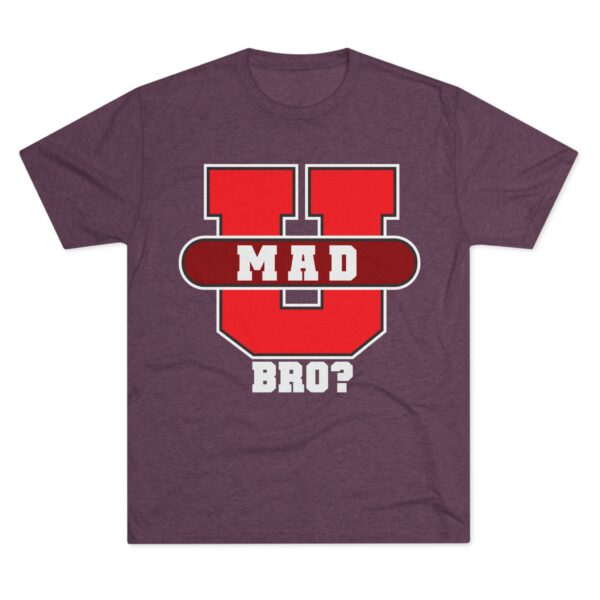U MAD BRO? Tee Shirt - Image 17