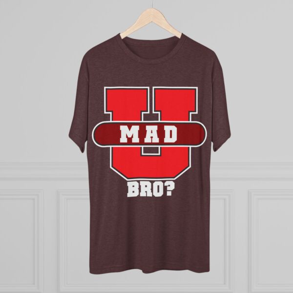 U MAD BRO? Tee Shirt - Image 4