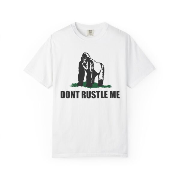 Don't Rustle Me - Rustled Jimmies Tee Shirt - Image 6