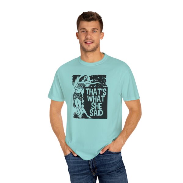 That's What She Said T-Shirt - Image 17