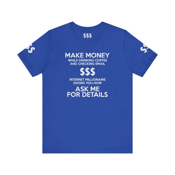 Make Money $$$ Tee Shirt - Image 2