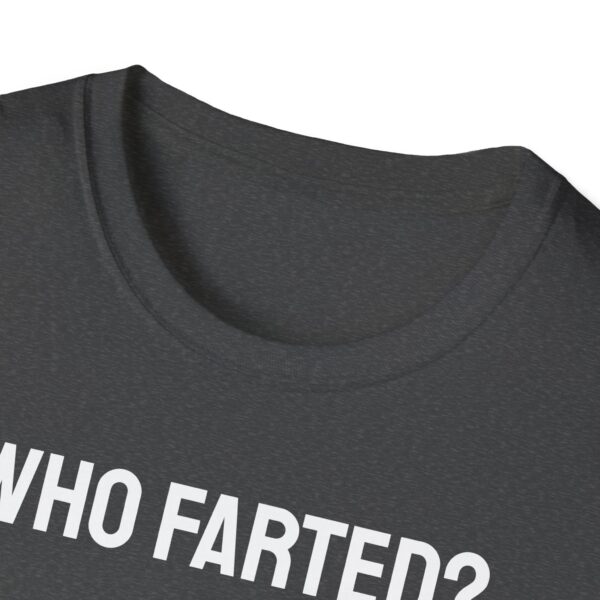 Who farted tee shirt - Image 17