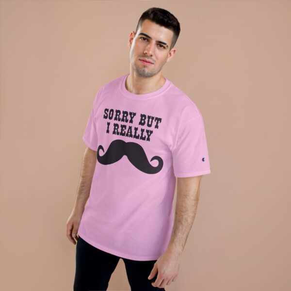 Sorry But I Really Mustache T-Shirt - Image 4