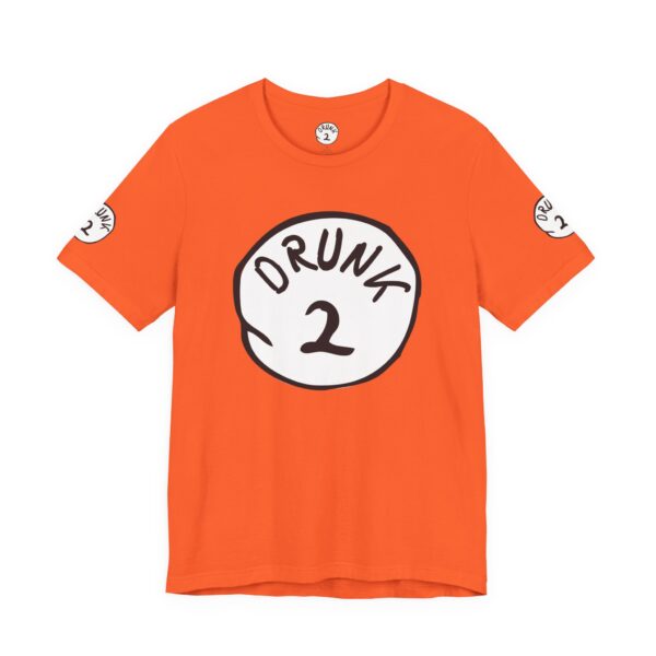 Drunk #2 Tee Shirt - Image 12