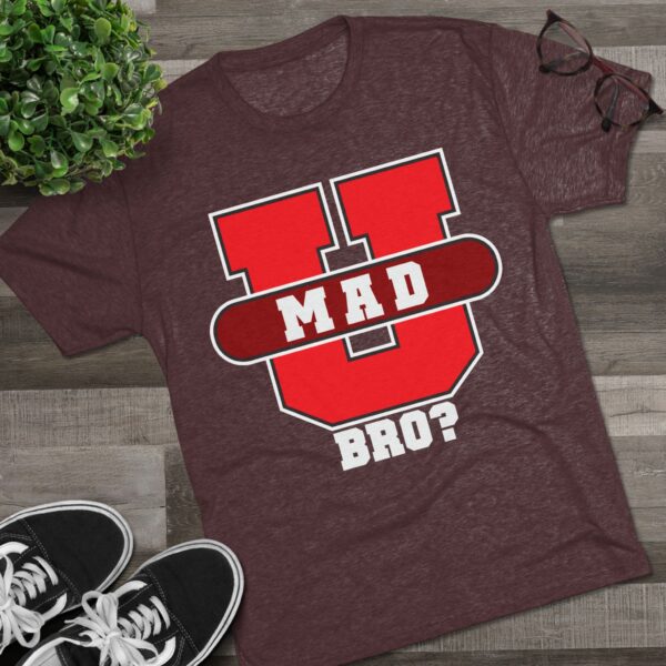 U MAD BRO? Tee Shirt